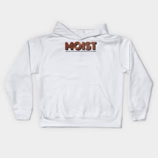 Moist is a joke Kids Hoodie